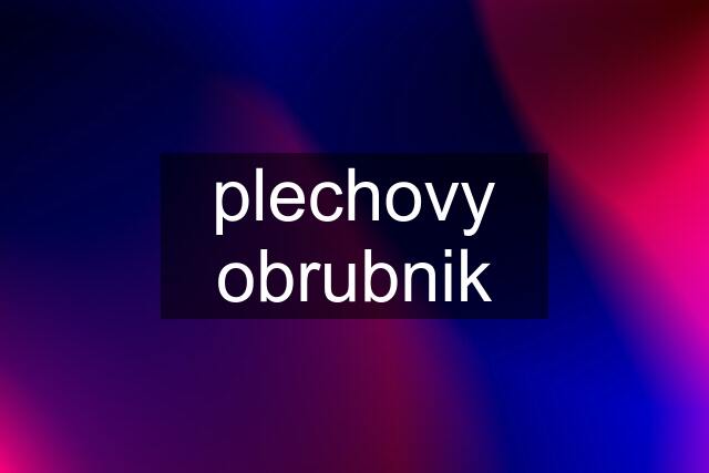 plechovy obrubnik