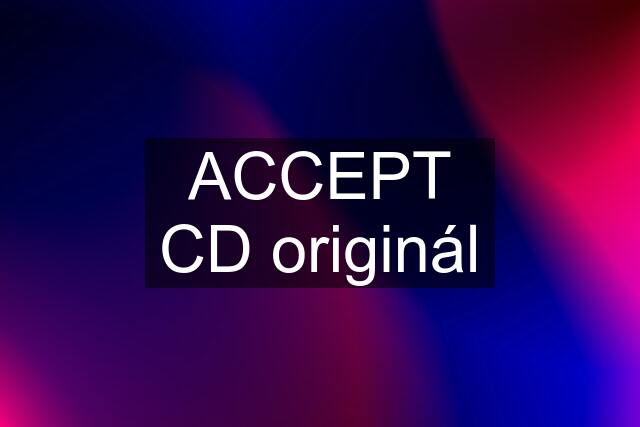 ACCEPT CD originál