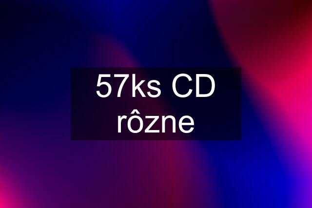 57ks CD rôzne