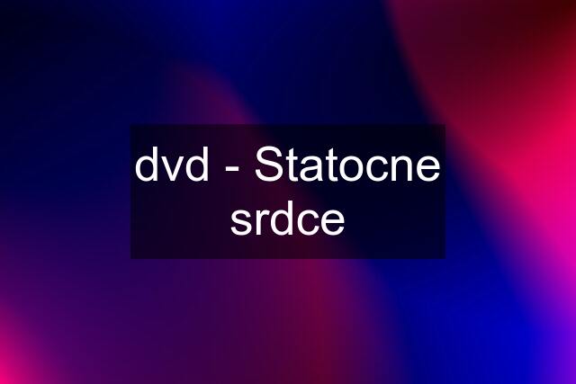 dvd - Statocne srdce