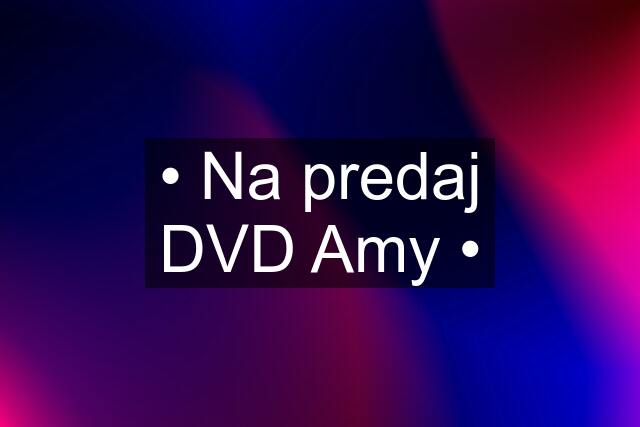 • Na predaj DVD Amy •