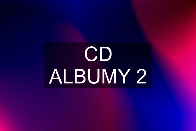 CD ALBUMY 2