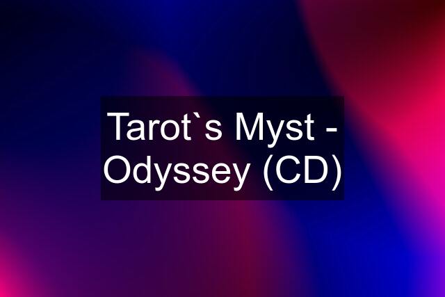 Tarot`s Myst - Odyssey (CD)