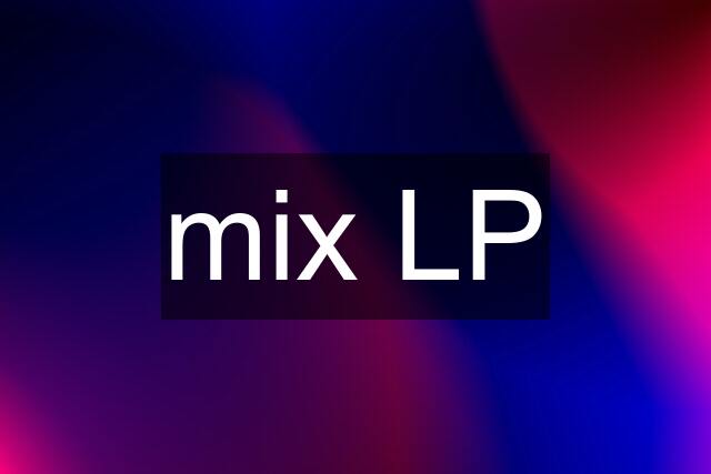 mix LP