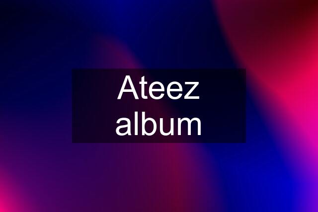 Ateez album
