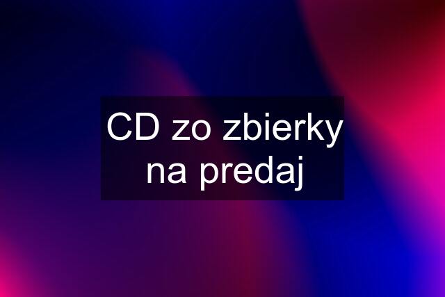 CD zo zbierky na predaj