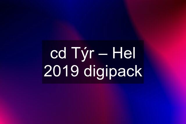 cd Týr – Hel 2019 digipack