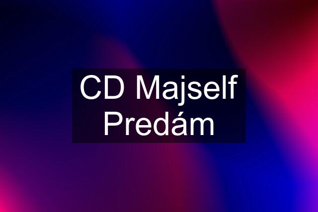 CD Majself Predám