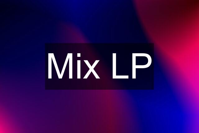 Mix LP