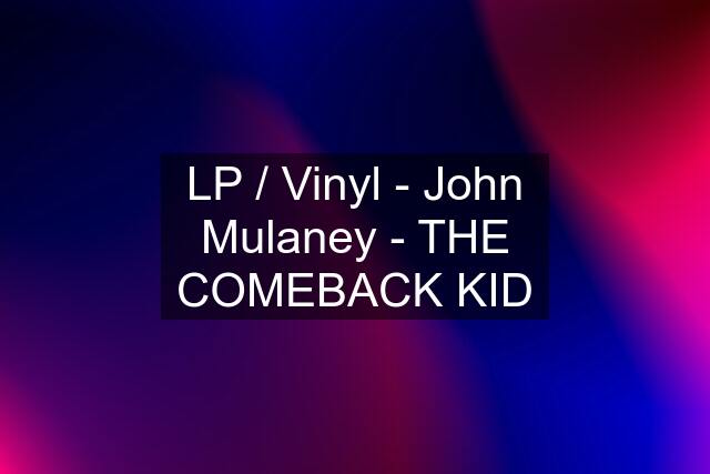 LP / Vinyl - John Mulaney - THE COMEBACK KID