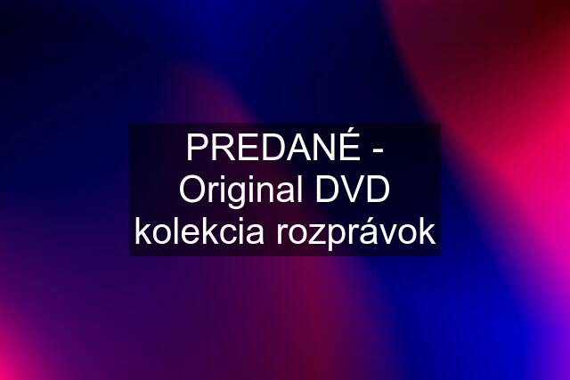 PREDANÉ - Original DVD kolekcia rozprávok