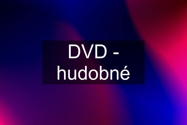 DVD - hudobné