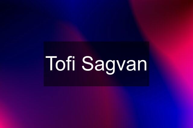 Tofi Sagvan