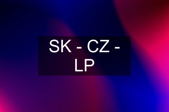 SK - CZ - LP