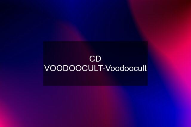 CD VOODOOCULT-Voodoocult