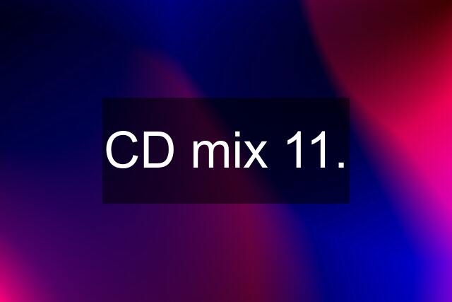 CD mix 11.