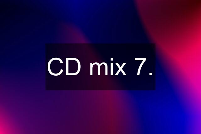 CD mix 7.