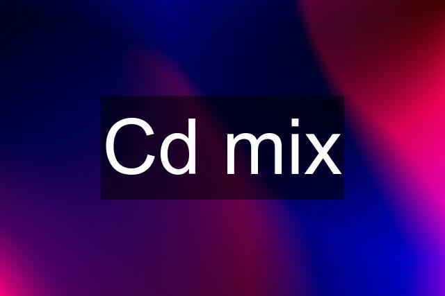 Cd mix