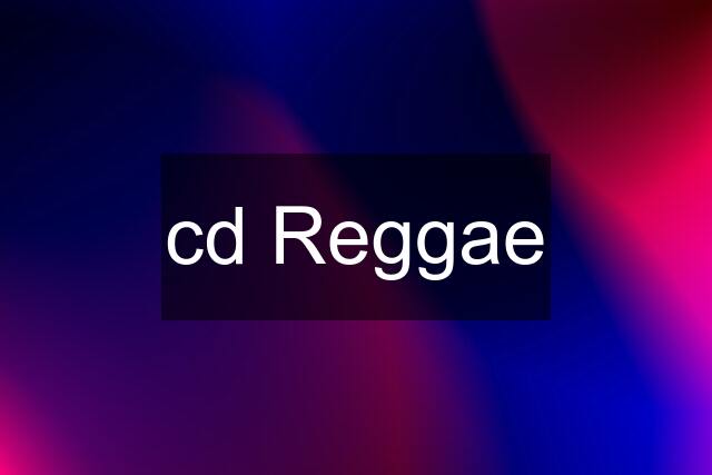 cd Reggae