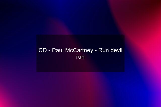 CD - Paul McCartney - Run devil run