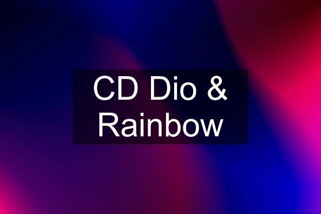CD Dio & Rainbow
