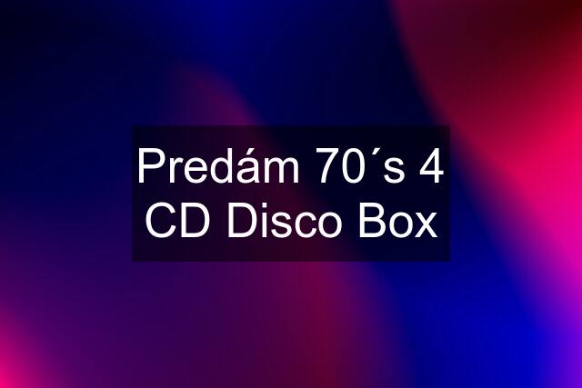 Predám 70´s 4 CD Disco Box