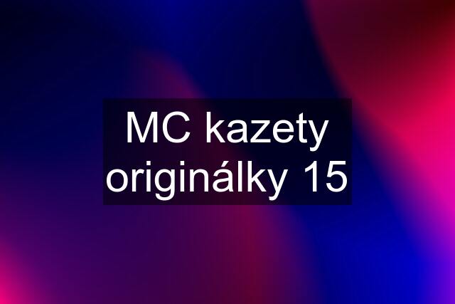 MC kazety originálky 15