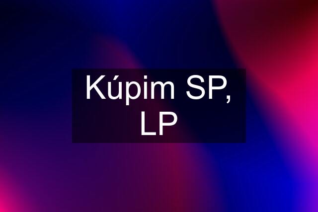 Kúpim SP, LP