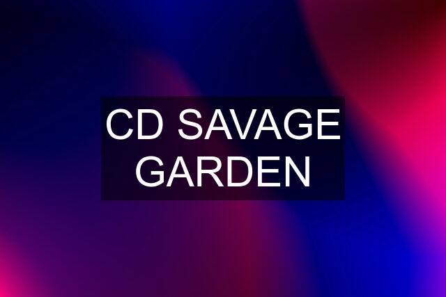 CD SAVAGE GARDEN