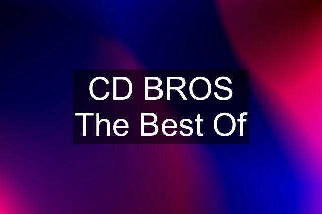 CD BROS The Best Of