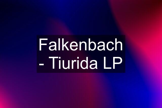 Falkenbach - Tiurida LP