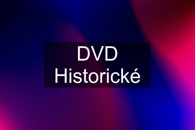 DVD Historické