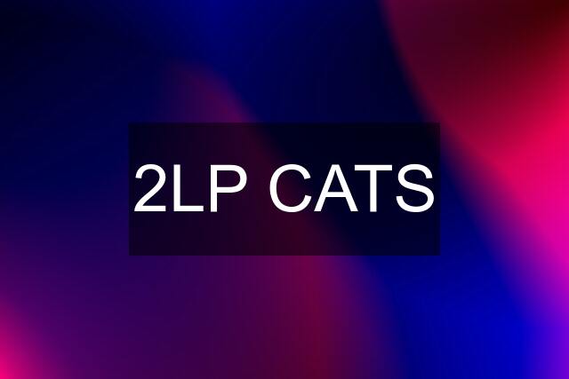 2LP CATS