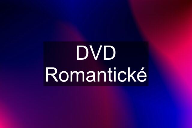 DVD Romantické