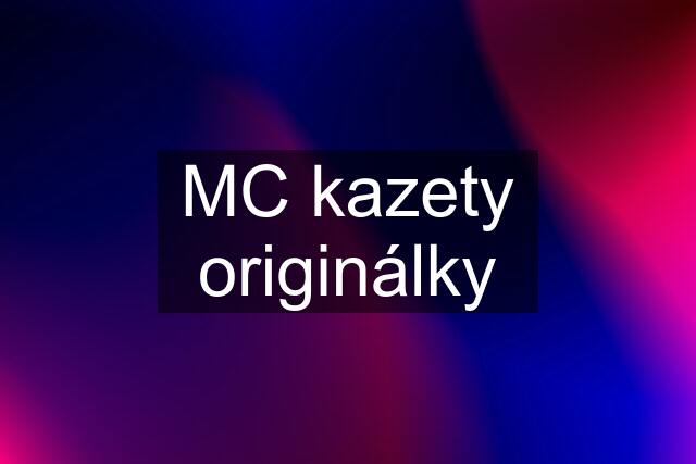 MC kazety originálky