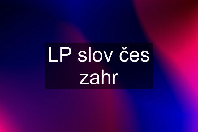 LP slov čes zahr