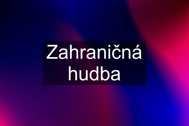 Zahraničná hudba