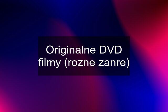 Originalne DVD filmy (rozne zanre)