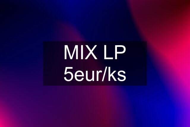 MIX LP 5eur/ks