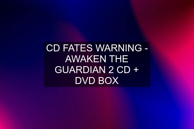 CD FATES WARNING - AWAKEN THE GUARDIAN 2 CD + DVD BOX