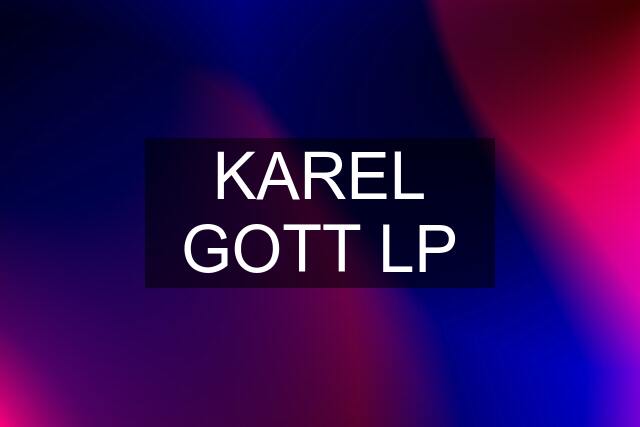 KAREL GOTT LP