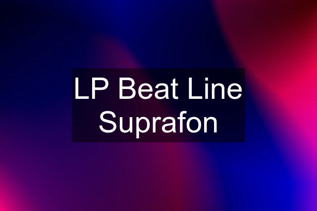 LP Beat Line Suprafon