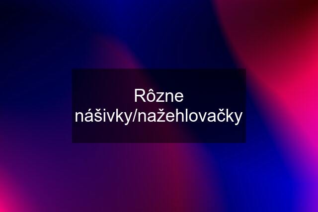 Rôzne nášivky/nažehlovačky