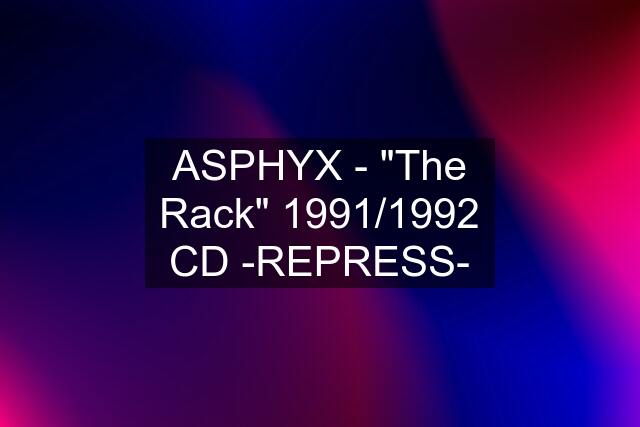 ASPHYX - "The Rack" 1991/1992 CD -REPRESS-