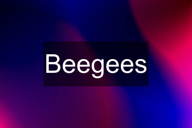 Beegees