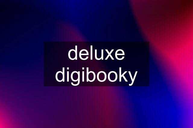 deluxe digibooky