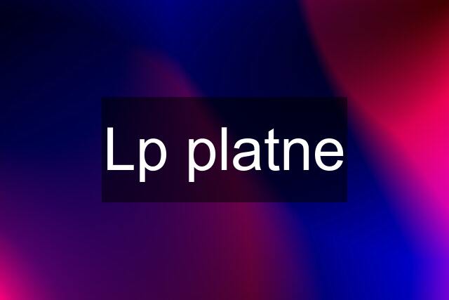 Lp platne