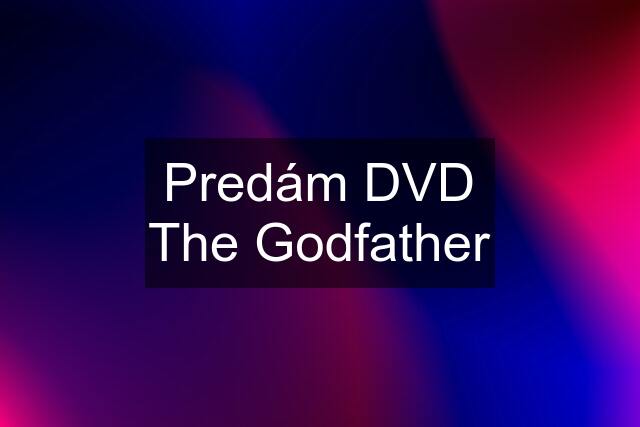 Predám DVD The Godfather