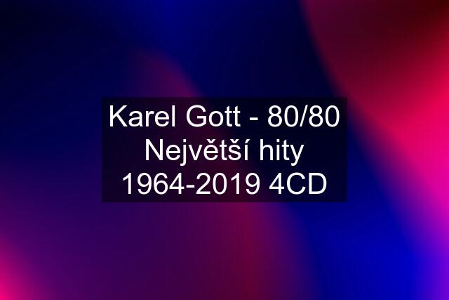 Karel Gott - 80/80 Největší hity 1964-2019 4CD