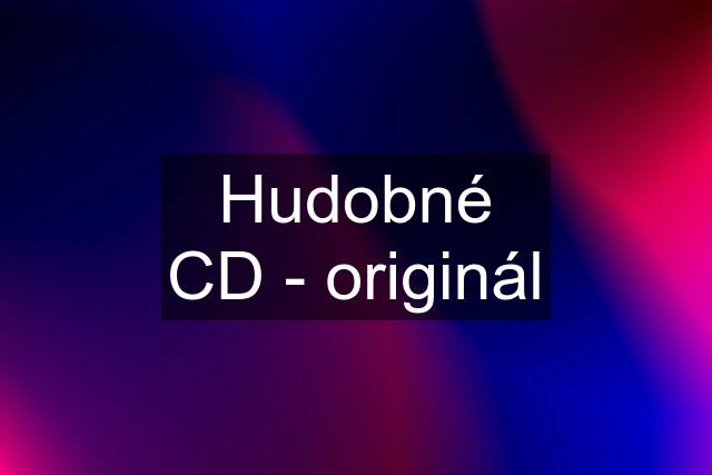 Hudobné CD - originál